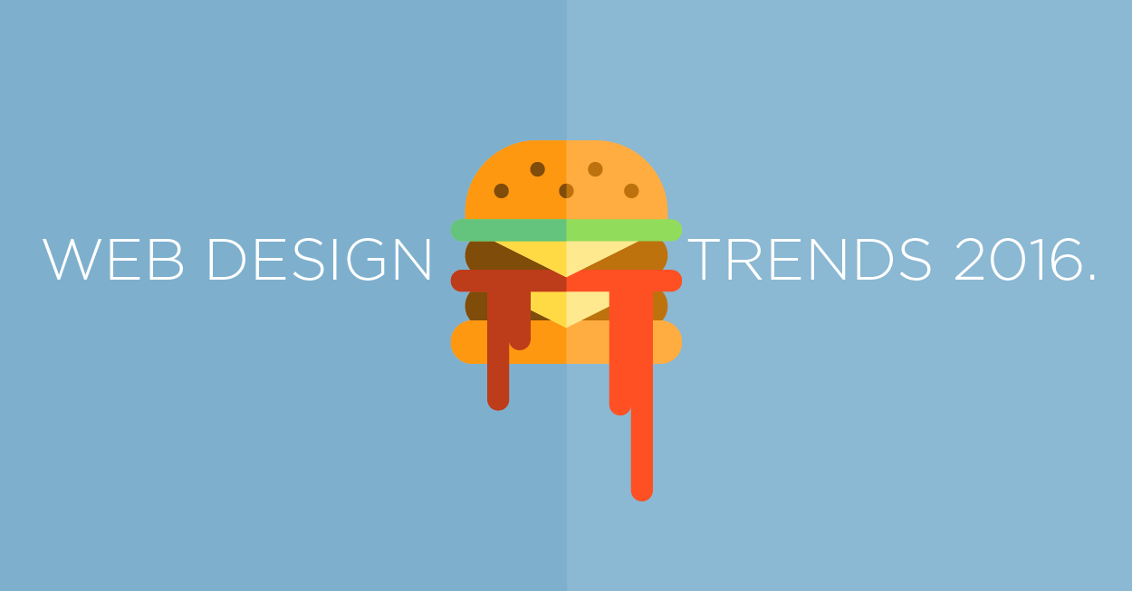 Web Design Trends 2016. What we saw. Web Design Trends 2016. What we saw.